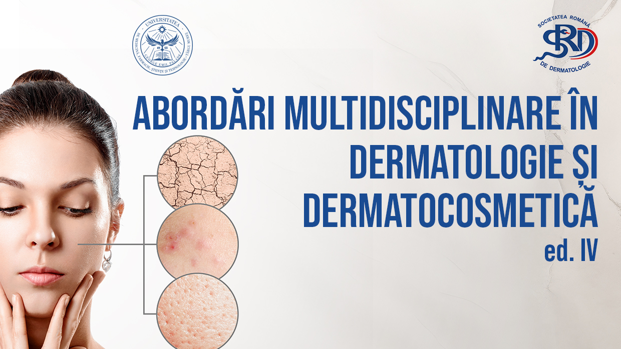 Abordări multidisciplinare în dermatologie și dermatocosmetică, aflată la ediția 3