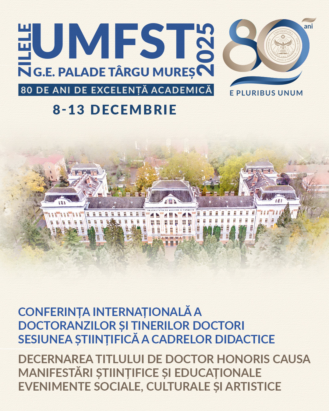 150 de evenimente științifice, sociale și cultural-artistice, care se desfășoară sub egida celor opt decenii de istorie și excelență academică. Zilele UMFST G.E. Palade Târgu Mureș, 2025